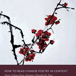 Cover of How to Read Chinese Poetry in Context